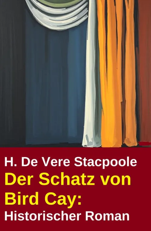 CassiopeiaPress Anthologien*Der Schatz von Bird Cay: Historischer Roman