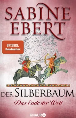 Knaur HC Historische Romane-Der Silberbaum. Das Ende der Welt