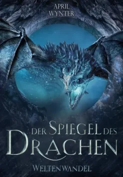NOVA MD Historische Fantasy*Der Spiegel des Drachen - Weltenwandel