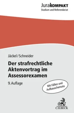 Der strafrechtliche Aktenvortrag im Assessorexamen*C.H. Beck Outlet