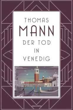 Anaconda Verlag Tagebücher*Der Tod in Venedig