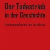 Lichtschlag Medien und Werbung KG Religion & Philosophie|Philosophie*Der Todestrieb in der Geschichte