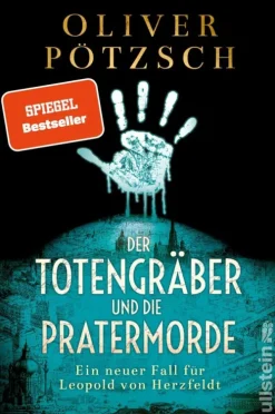 Der Totengräber und die Pratermorde*Ullstein Ebooks New