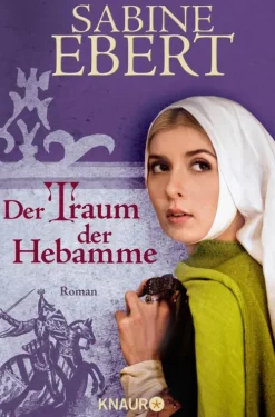 Knaur eBook Historische Abenteuerromane-Der Traum der Hebamme