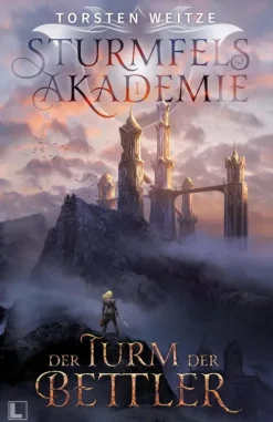 Torsten Weitze Nach Alter|High Fantasy*Der Turm der Bettler