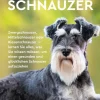 LP Media Inc Garten, Natur, Tiere-Der Umfassende Ratgeber Für Schnauzer