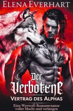 Elena Everhart Horror-Der verbotene Vertrag des Alphas