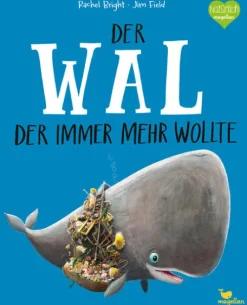 Magellan GmbH 3-6 Jahre*Der Wal, der immer mehr wollte