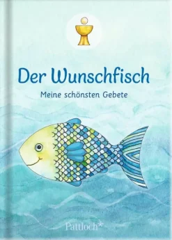 Pattloch Geschenkbuch Kommunion & Konfirmation*Der Wunschfisch