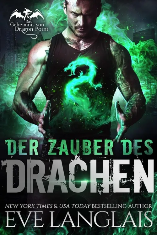 Der Zauber des Drachen (Das Geheimnis von Dragon Point, #7)*Eve Langlais Hot