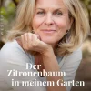 Westend Biografien & Erinnerungen|Business & Karriere-Der Zitronenbaum in meinem Garten