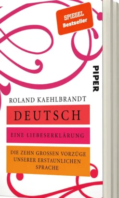 Deutsch - Eine Liebeserklärung*Piper Verlag GmbH Clearance