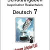 Durchblicker Verlag Mittlere Reife·Deutsch*Deutsch 7, Schulaufgaben (LehrplanPLUS) bayerischer Realschulen mit Lösungen
