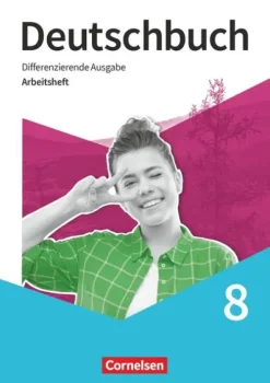 Cornelsen Verlag GmbH Nach Schulform·Realschule|Nach Fächern·Deutsch*Deutschbuch 8. Schuljahr - Sprach - und Lesebuch - Arbeitsheft mit Lösungen