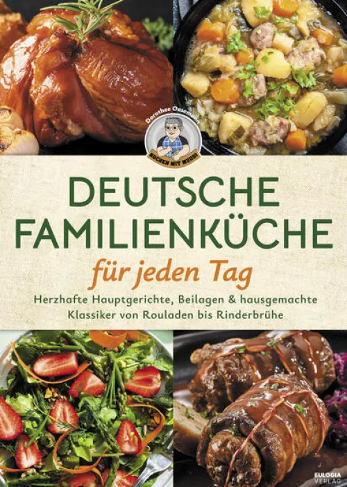 Deutsche Familienküche für jeden Tag*Eulogia Verlags GmbH