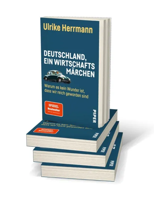 Piper Verlag GmbH Politik*Deutschland, ein Wirtschaftsmärchen
