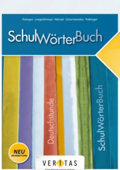 Veritas Verlag Mittlere Reife·Fremdsprachen|Mittlere Reife·Deutsch-Deutschstunde 5.- 8. Schulstufe. SchulWörterBuch NMS / AHS