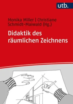 UTB GmbH Didaktik*Didaktik des räumlichen Zeichnens