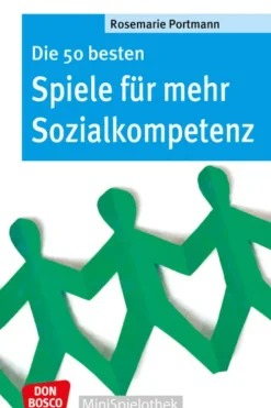 Die 50 besten Spiele für mehr Sozialkompetenz*Don Bosco Medien GmbH