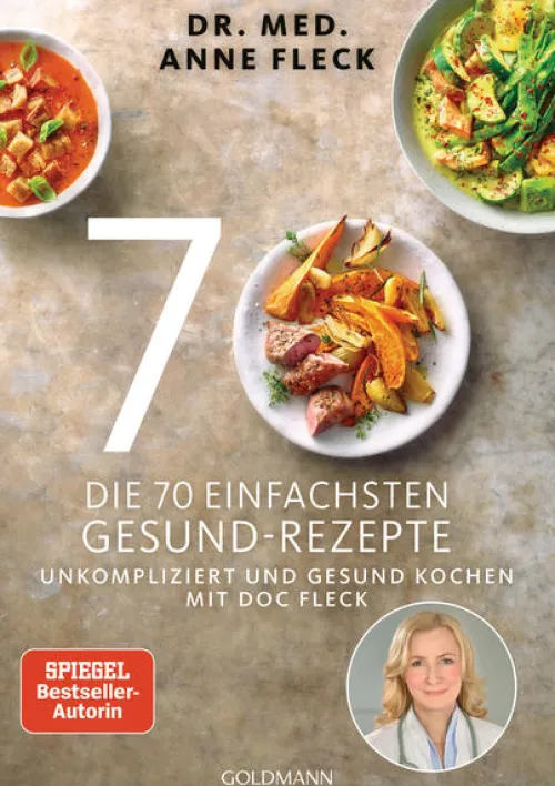 Die 70 einfachsten Gesund-Rezepte*Goldmann TB Best