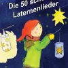 Kinder Verlag Stephen Janetzko Reime & Lieder-Die 50 schönsten Laternenlieder - Das Liederbuch