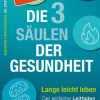 Die 3 Säulen der Gesundheit*Kniga Verlag