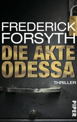 Piper Verlag GmbH Spionagethriller*Die Akte ODESSA