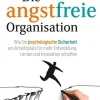 Die angstfreie Organisation*Vahlen Franz GmbH Hot