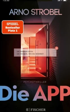 FISCHER E-Books Technothriller|Psychothriller-Die App - Sie kennen dich. Sie wissen, wo du wohnst.
