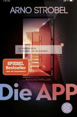 FISCHER Taschenbuch Psychothriller|Technothriller*Die App - Sie kennen dich. Sie wissen, wo du wohnst.