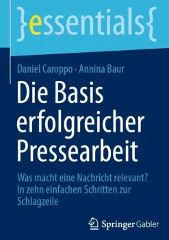 Die Basis erfolgreicher Pressearbeit*Springer Fachmedien Wiesbaden Outlet