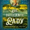 Die brillante Lady: Ein Steampunk - Abenteuerroman (EINE ERFINDERISCHE LADY, #4)*Moonshell Books, Inc. Discount