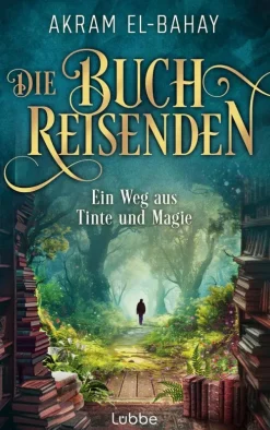 Lübbe Fantasy-Die Buchreisenden - Ein Weg aus Tinte und Magie