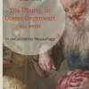 BoD - Books on Demand Religion & Philosophie|Theologie-Die Übung, in Gottes Gegenwart zu sein