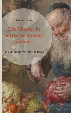 BoD - Books on Demand Religion & Philosophie|Theologie-Die Übung, in Gottes Gegenwart zu sein