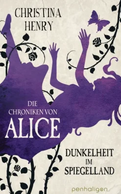 Die Chroniken von Alice - Dunkelheit im Spiegelland*Penhaligon Sale