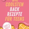 Graefe und Unzer Verlag Für Babys Und Kinder*Die coolsten Backrezepte für Teens