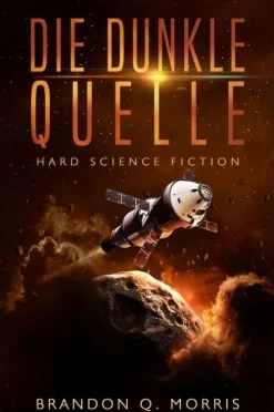 HardSF Weltraumforschung*Die dunkle Quelle