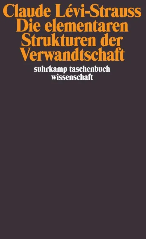 Die elementaren Strukturen der Verwandtschaft*Suhrkamp Verlag New
