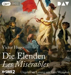 Der Audio Verlag GmbH Romane·Klassiker-Die Elenden / Les Misérables (Ungekürzte Lesung)