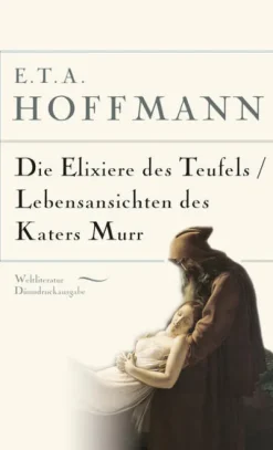 Anaconda Verlag Klassische Horrorgeschichten*Die Elixiere des Teufels. Lebensansichten des Katers Murr