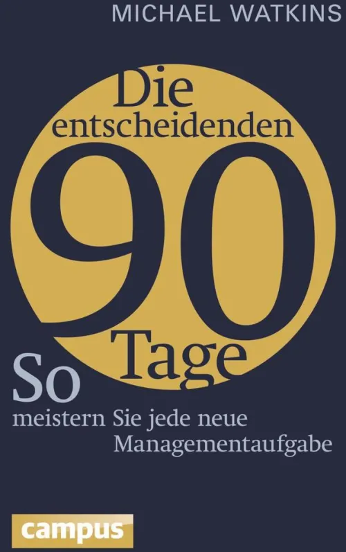 Die entscheidenden 90 Tage*Campus Verlag GmbH Discount