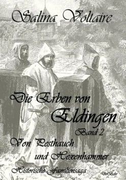 Die Erben von Eldingen Band 2 - Von Pesthauch und Hexenhammer - Historische Familiensaga*Verlag DeBehr eBooks Hot