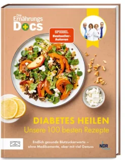 ZS Verlag Gesundheit-Die Ernährungs-Docs - Diabetes heilen - Unsere 100 besten Rezepte