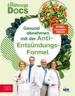 ZS - ein Verlag der Edel Verlagsgruppe Gesundheit|Gesunde Ernährung*Die Ernährungs-Docs - Gesund abnehmen mit der Anti-Entzündungs-Formel
