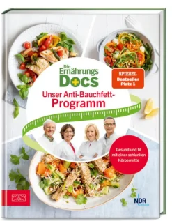 ZS Verlag Gesundheit*Die Ernährungs-Docs - Unser Anti-Bauchfett-Programm