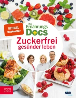 ZS - ein Verlag der Edel Verlagsgruppe Gesunde Ernährung*Die Ernährungs-Docs - Zuckerfrei gesünder leben