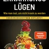 Eulogia Verlags GmbH Gesellschaft|Sachbücher-Die Ernährungslügen - Wie man isst, um nicht krank zu werden