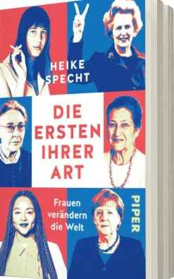 Piper Verlag GmbH Geschichte, Politik & Militär-Die Ersten ihrer Art