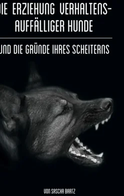 Die Erziehung verhaltensauffälliger Hunde*BoD - Books on Demand Best